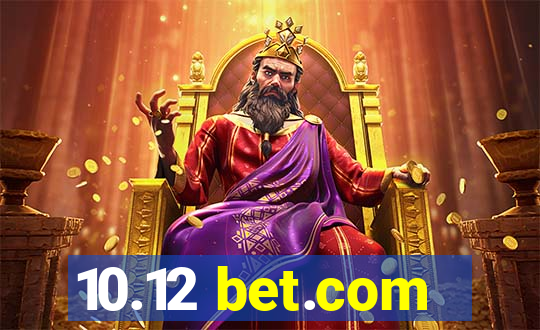 10.12 bet.com